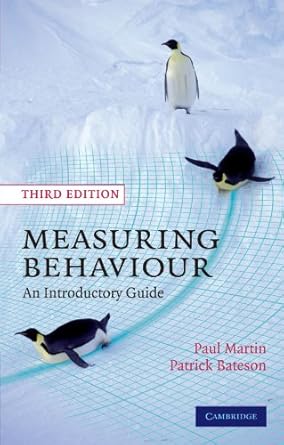 measuring behaviour an introductory guide 1st edition paul martin ,patrick bateson 0521535638, 978-0521535632
