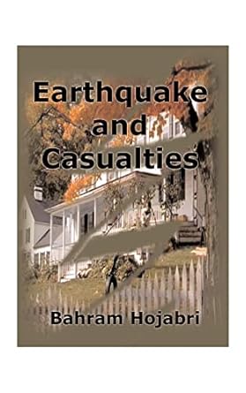 earthquake and casualties 1st edition bahram hojabri 1585000930, 978-1585000937