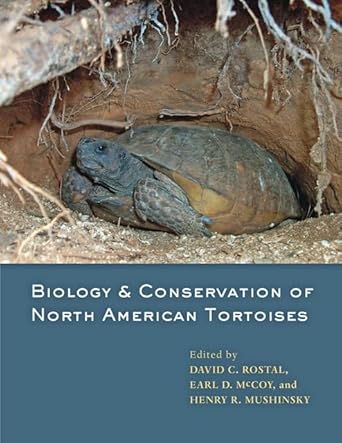 biology and conservation of north american tortoises 1st edition david c rostal ,earl d mccoy ,henry r
