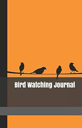 bird watching journal a logbook for birding trips and species information with bright orange cover for adults