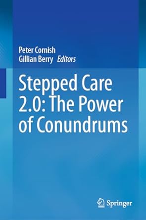 stepped care 2 0 the power of conundrums 1st edition peter cornish ,gillian berry 3031452054, 978-3031452055