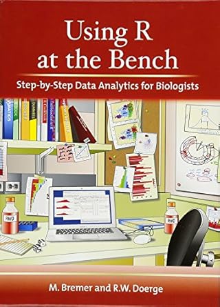 using r at the bench step by step data analytics for biologists 1st edition martina bremer ,rebecca w doerge