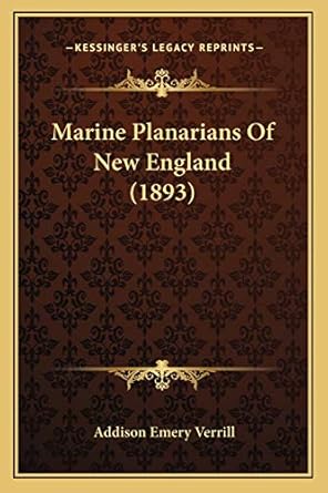 marine planarians of new england 1st edition addison emery verrill 1166566838, 978-1166566838