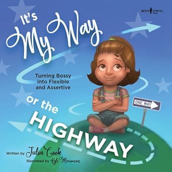 its my way or the highway 1st edition julia cook ,kyle merriman 1944882375, 978-1944882372