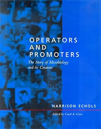 operators and promoters the story of molecular biology and its creators 1st edition harrison g echols ,carol