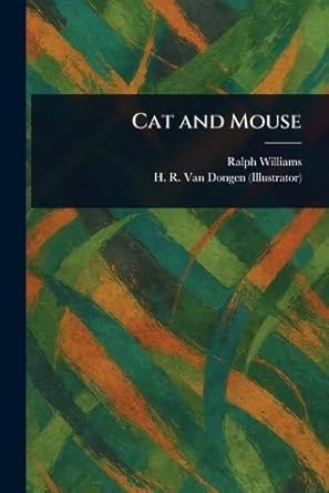 cat and mouse 1st edition ralph williams ,h r van dongen 1023029618, 978-1023029612