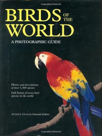birds of the world a photographic guide 1st edition andrew gosler ,chris perrins 1554072417, 978-1554072415
