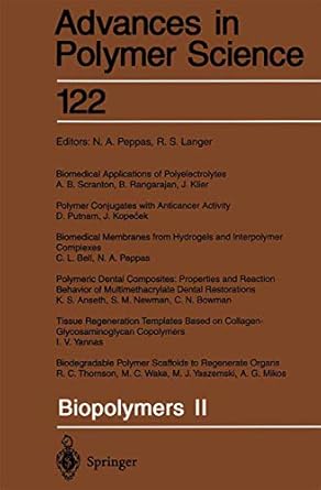 biopolymers ii 1st edition r s langer ,nikcholas a peppas ,robert s langer ,k s anseth ,c l bell ,c n bowman