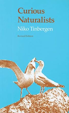 curious naturalists 1st edition niko tinbergen 0870234560, 978-0870234569