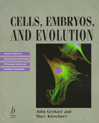 cells embryos and evolution 1st edition jon gerhart ,marc kirschner 0865425744, 978-0865425743