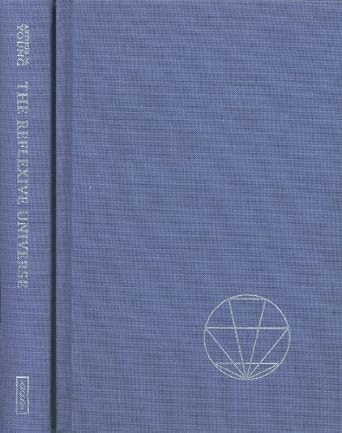 the reflexive universe evolution of consciousness 1st edition arthur m young 1892160102, 978-1892160102