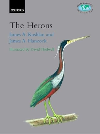 the herons ardeidae 1st edition james a kushlan ,the late james hancock 0198549814, 978-0198549819