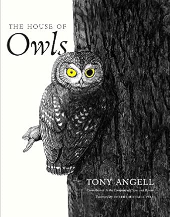 the house of owls 1st edition tony angell 0300203446, 978-0300203448