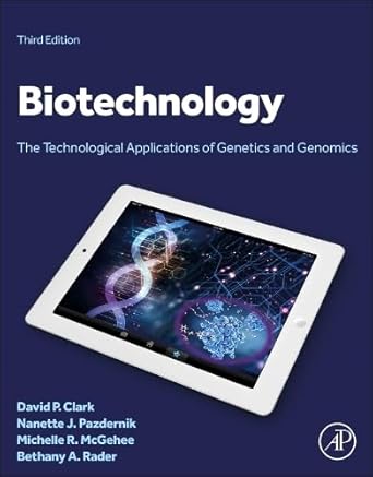 biotechnology the technological applications of genetics and genomics 1st edition david p clark ,nanette j
