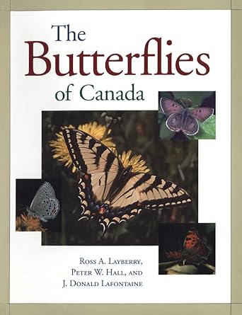 the butterflies of canada 1st edition ross layberry ,peter hall ,don lafontaine 0802078818, 978-0802078810