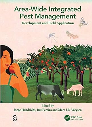 area wide integrated pest management development and field application 1st edition jorge hendrichs ,rui