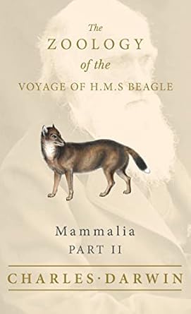 mammalia part ii the zoology of the voyage of h m s beagle 1st edition charles darwin ,george r waterhouse