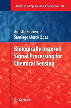 biologically inspired signal processing for chemical sensing 1st edition agustin gutierrez ,santiago marco