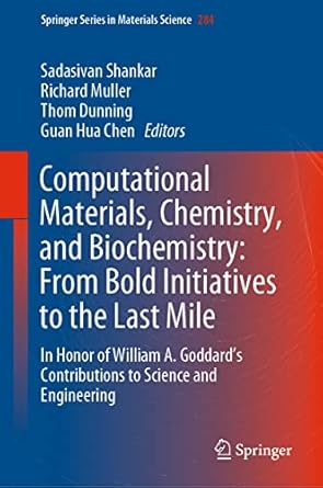 computational materials chemistry and biochemistry from bold initiatives to the last mile in honor of william