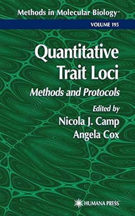 quantitative trait loci methods and protocols 1st edition nicola j camp ,angela cox 0896039277, 978-0896039278