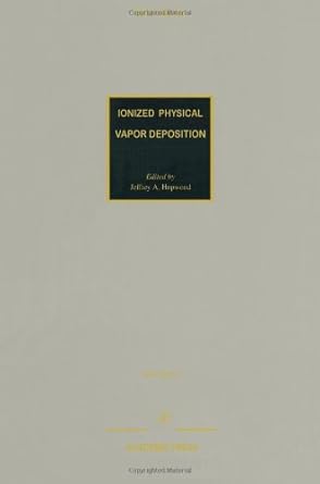 ionized physical vapor deposition 1st edition ronald powell ,abraham ulman 0125330278, 978-0125330275