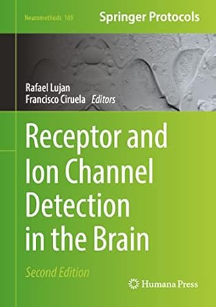 receptor and ion channel detection in the brain 1st edition rafael lujan ,francisco ciruela 1071615211,