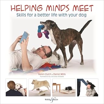helping minds meet skills for a better life with your dog 1st edition daniel mills ,helen zulch ,peter
