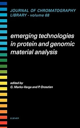 emerging technologies in protein and genomic material analysis 1st edition gyorgy marko varga ,peter oroszlan