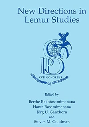 new directions in lemur studies 1st edition berthe rakotosamimanana ,hanta rasamimanana ,j ganzhorn ,steven m