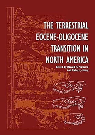 the terrestrial eocene oligocene transition in north america 1st edition donald r prothero ,robert j emry