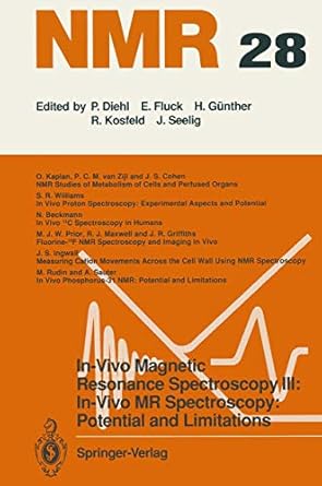 in vivo magnetic resonance spectroscopy iii in vivo mr spectroscopy potential and limitations 1st edition