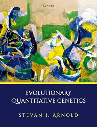 evolutionary quantitative genetics 1st edition prof stevan j arnold 0192859390, 978-0192859396