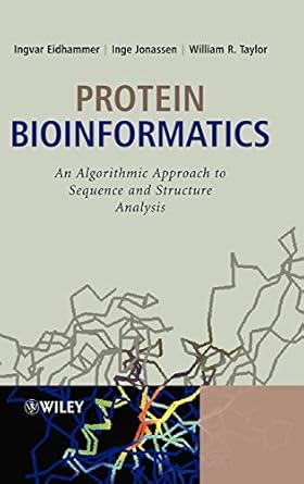 protein bioinformatics an algorithmic approach to sequence and structure analysis 1st edition ingvar