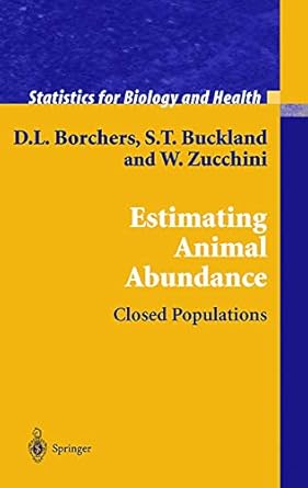estimating animal abundance 1st edition d l borchers ,stephen t buckland ,walter zucchini 1852335602,