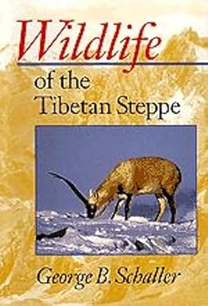 wildlife of the tibetan steppe 1st edition george b schaller 0226736520, 978-0226736525