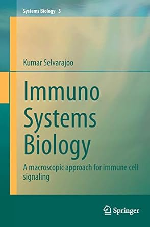 immuno systems biology a macroscopic approach for immune cell signaling 1st edition kumar selvarajoo
