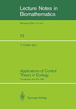 applications of control theory in ecology proceedings of the symposium on optimal control theory held at the
