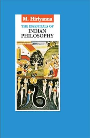 the essentials of indian philosophy 1st edition m hiriyanna 9391430953, 978-9391430955