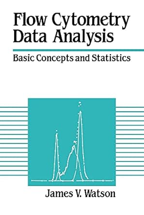 flow cytometry data analysis basic concepts and statistics 1st edition james v watson 0521019702,