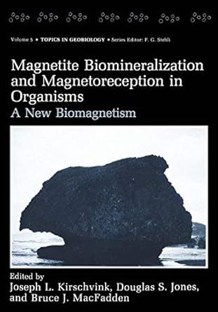 magnetite biomineralization and magnetoreception in organisms a new biomagnetism 1st edition joseph l