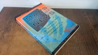 maps with the news the development of american journalistic cartography 1st edition mark monmonier