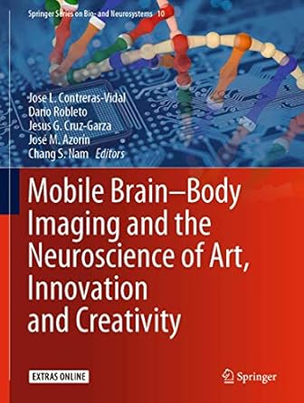 mobile brain body imaging and the neuroscience of art innovation and creativity 1st edition jose l contreras