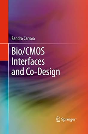 bio/cmos interfaces and co design 1st edition sandro carrara 149395122x, 978-1493951222