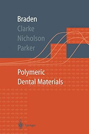 polymeric dental materials 1st edition michael braden ,richard l clarke ,john nicholson ,sandra parker