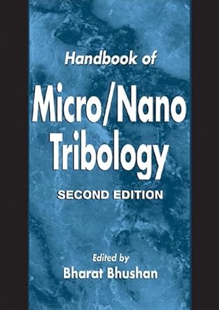 handbook of micro/nano tribology 1st edition bharat bushan 0849384028, 978-0849384028