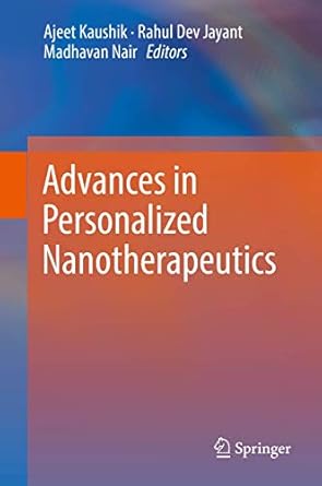 advances in personalized nanotherapeutics 1st edition ajeet kaushik ,rahul dev jayant ,madhavan nair