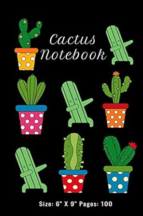 cactus notebook dubbing the cactus and succulent note book size 6 x 9 pages 100 cactus of texas or arizona in