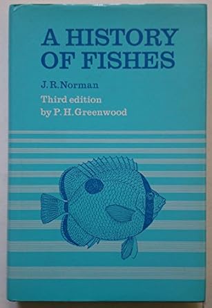 a history of fishes 1st edition j r norman 0510225004, 978-0510225001