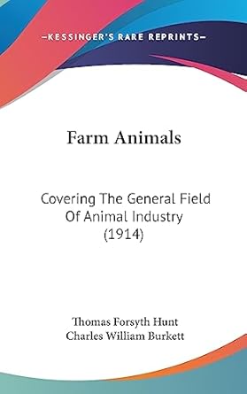 farm animals covering the general field of animal industry 1st edition thomas forsyth hunt ,charles william