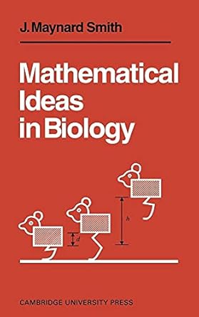 mathematical ideas in biology 1st edition j maynard smith 0521095506, 978-0521095501